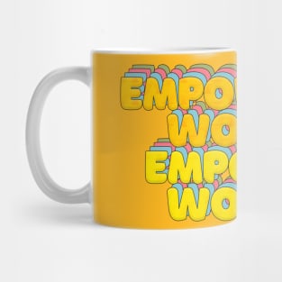 Empowered Women Empower Women - Feminist Statement Typographic Design Mug